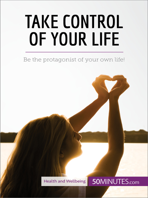 Title details for Take Control of Your Life by 50Minutes - Available
